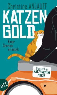 Katzengold / Kater Serrano ermittelt Bd.1 - Anlauff, Christine