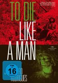 To Die Like A Man