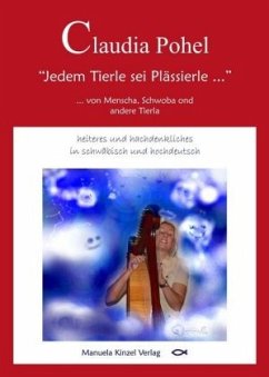 Jedem Tierle sei Plässierle ... von Menscha, Schwoba ond andere Tierla... - Pohel, Claudia