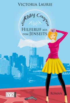 Hilferuf aus dem Jenseits / Abby Cooper Bd.3 - Laurie, Victoria