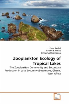 Zooplankton Ecology of Tropical Lakes - Sanful, Peter;Hecky, Robert E.;Frempong, Emmanuel