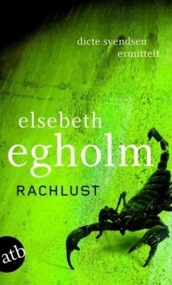 Rachlust / Dicte Svendsen ermittelt Bd.2 - Egholm, Elsebeth