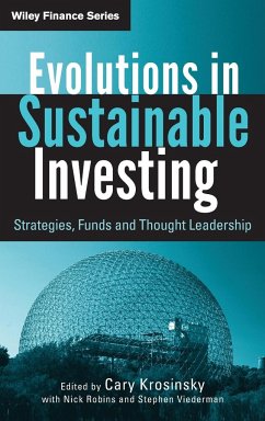 Evolutions in Sustainable Investing - Krosinsky, Cary; Robins, Nick; Viederman, Stephen