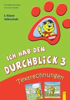 Ich hab den Durchblick, 3. Klasse - Textrechnungen - Bacovsky, Henrietta;Drexler, Christine