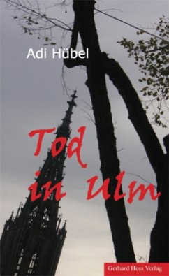 Tod in Ulm - Hübel, Adi