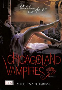 Mitternachtsbisse / Chicagoland Vampires Bd.3 - Neill, Chloe