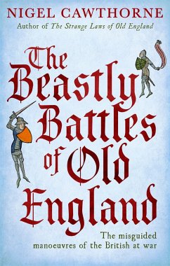 The Beastly Battles of Old England - Cawthorne, Nigel