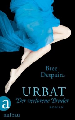 Der verlorene Bruder / Urbat Bd.2 - Despain, Bree