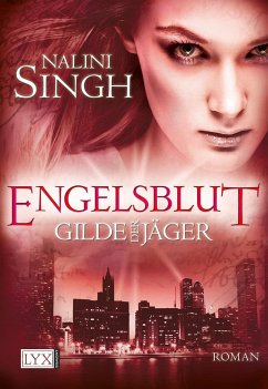 Engelsblut / Gilde der Jäger Bd.3 - Singh, Nalini