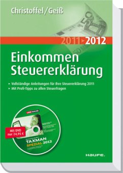EinkommenSteuererklärung 2011/2012, m. DVD-ROM 'TAXMANSpezial 2012' - Christoffel, Hans-Günter; Geiß, Wolfgang