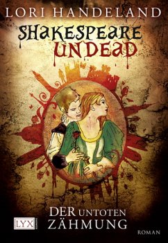 Shakespeare Undead - Der Untoten Zähmung - Handeland, Lori