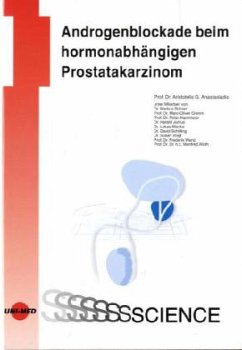 Androgenblockade beim hormonabhängigen Prostatakarzinom - Anastasiadis, Aristotelis G.