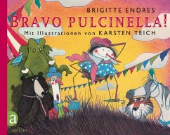 Bravo Pulcinella! - Endres, Brigitte; Teich, Karsten