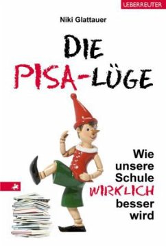 Die PISA-Lüge - Glattauer, Nikolaus (Niki)