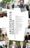 Architekturdialoge. Positionen - Projekte - Visionen