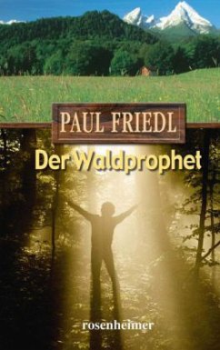 Der Waldprophet - Friedl, Paul