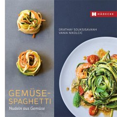 Gemüse-Spaghetti - Souksisavanh, Orathay;Nikolcic, Vania