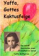 Yaffa, Gottes Kaktusfeige - Bild 1