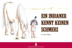 Ein Indianer kennt keinen Schmerz - Hübner, Marie