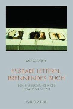 Essbare Lettern, brennendes Buch - Körte, Mona