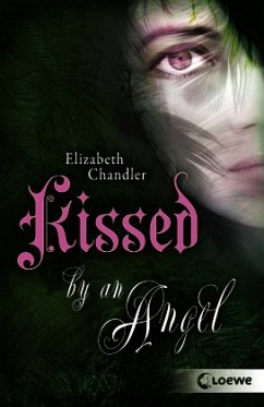 Kissed by an Angel / Kissed by an angel Bd.1 - Chandler, Elizabeth