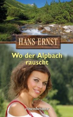 Wo der Alpbach rauscht - Ernst, Hans