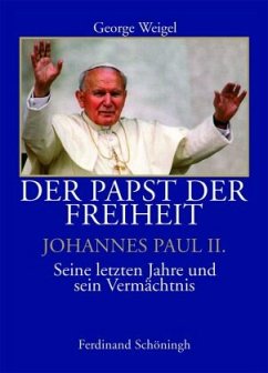 Der Papst der Freiheit - Weigel, George