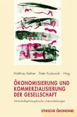 Ökonomisierung und Kommerzialisierung der Gesellschaft