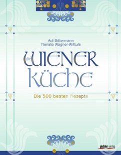 Die Wiener Küche - Wagner-Wittula, Renate;Bittermann, Adi