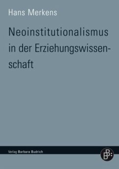Neoinstitutionalismus in der Erziehungswissenschaft - Merkens, Hans