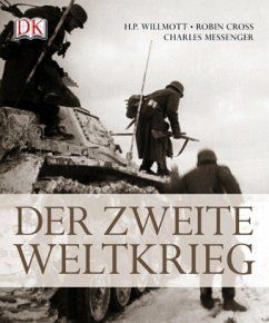 Der Zweite Weltkrieg - Willmott, H. P.; Cross, Robin; Messenger, Charles