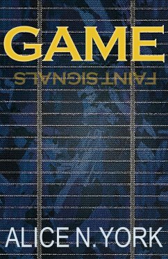 GAME - Faint Signals - York, Alice N.