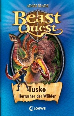 Tusko, Herrscher der Wälder / Beast Quest Bd.17 - Blade, Adam