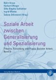 Soziale Arbeit zwischen Generalisierung und Spezialisierung Soziale Arbeit zwischen Generalisierung und Spezialisierung