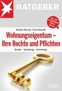 Wohnungseigentum - Ihre Rechte und Pflichten - Konrad, Stephan; Kopinski, Franz
