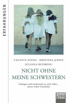 Nicht ohne meine Schwestern - Jones, Celeste; Jones, Kristina; Buhring, Juliana