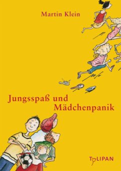 Jungsspaß und Mädchenpanik - Klein, Martin