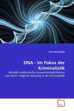 DNA - Im Fokus der Kriminalistik - Winterfeldt, Tom