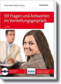 101 Fragen und Antworten im Vorstellungsgespräch, m. CD-ROM - Müller-Thurau, Claus P.