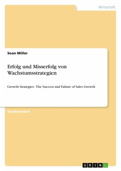 Erfolg und Misserfolg von Wachstumsstrategien - Miller, Sean