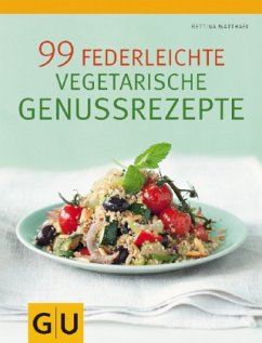 99 federleichte vegetarische Genussrezepte - Matthaei, Bettina