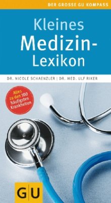 Kleines Medizin-Lexikon - Schaenzler, Nicole; Riker, Ulf