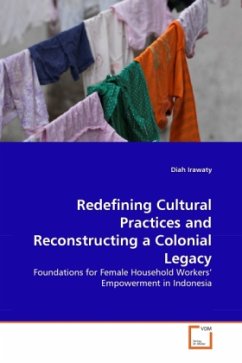 Redefining Cultural Practices and Reconstructing a Colonial Legacy - Irawaty, Diah