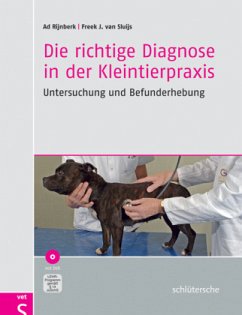 Die richtige Diagnose in der Kleintierpraxis, m. DVD-ROM - Rijnberk, Ad;Van Sluijs, Freek J.