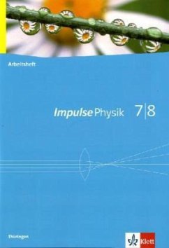 Impulse Physik - Ausgabe für Thüringen. Arbeitsheft 7./8. Klasse