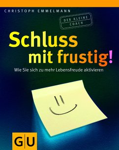 Schluss mit frustig! - Emmelmann, Christoph