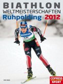 Biathlon-Weltmeisterschaften Ruhpolding 2012