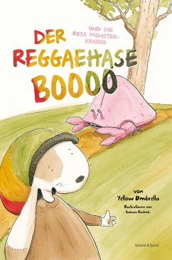 Der Reggaehase BOOOO und die rosa Monsterkrabbe - Strohschnieder, Jens