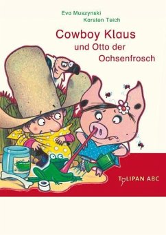 Cowboy Klaus und Otto der Ochsenfrosch / Cowboy Klaus Bd.5 - Muszynski, Eva;Teich, Karsten