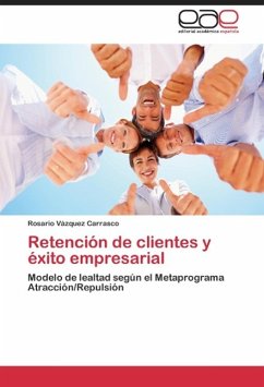 Retención de clientes y éxito empresarial - Vázquez Carrasco, Rosario